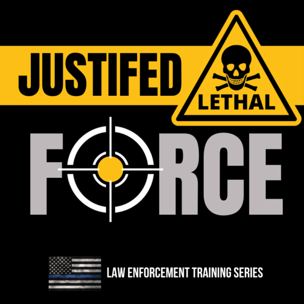 Justified Lethal Force